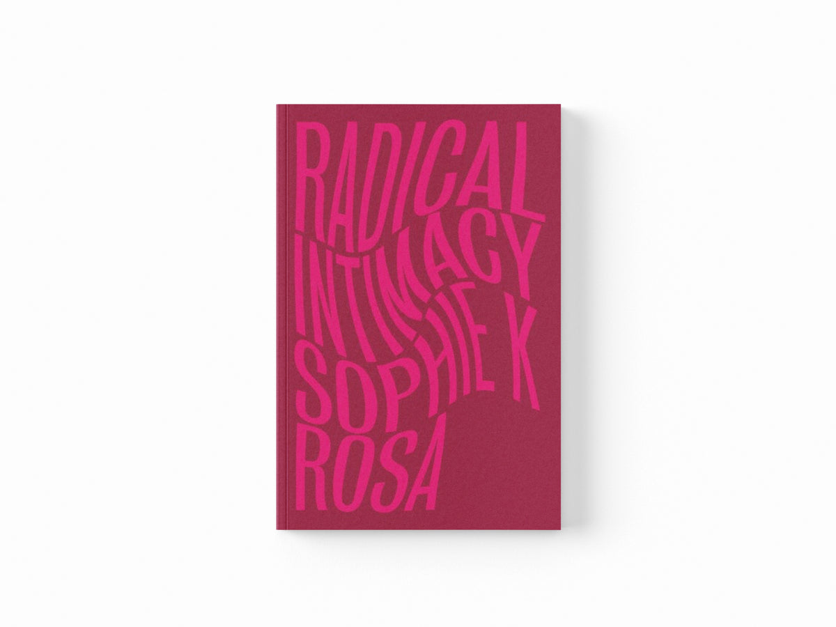 Radical Intimacy