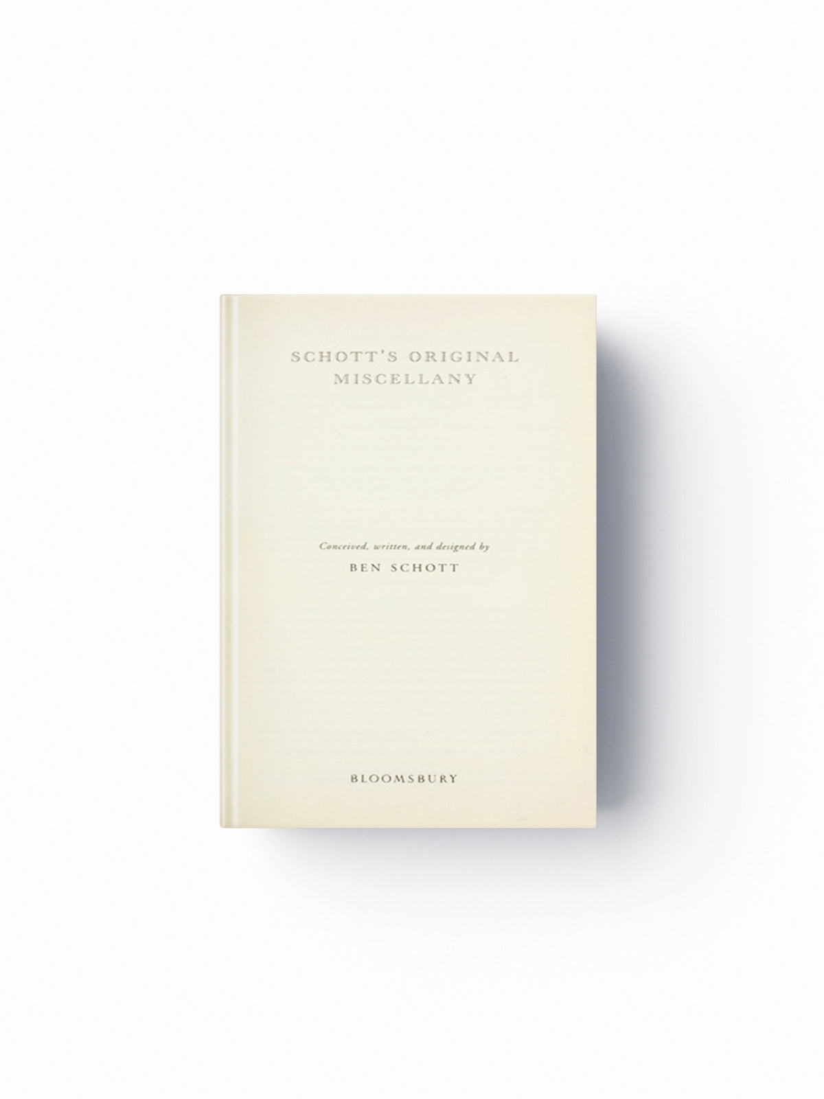 Schott's Original Miscellany by Ben Schott; 9780747563204