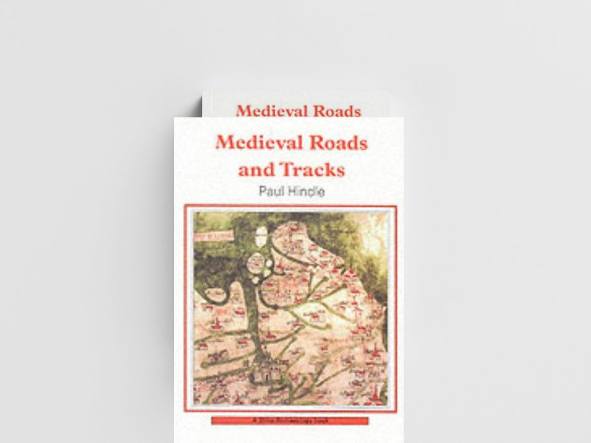 Medieval Roads and Tracks by Paul Hindle; 9780747803904