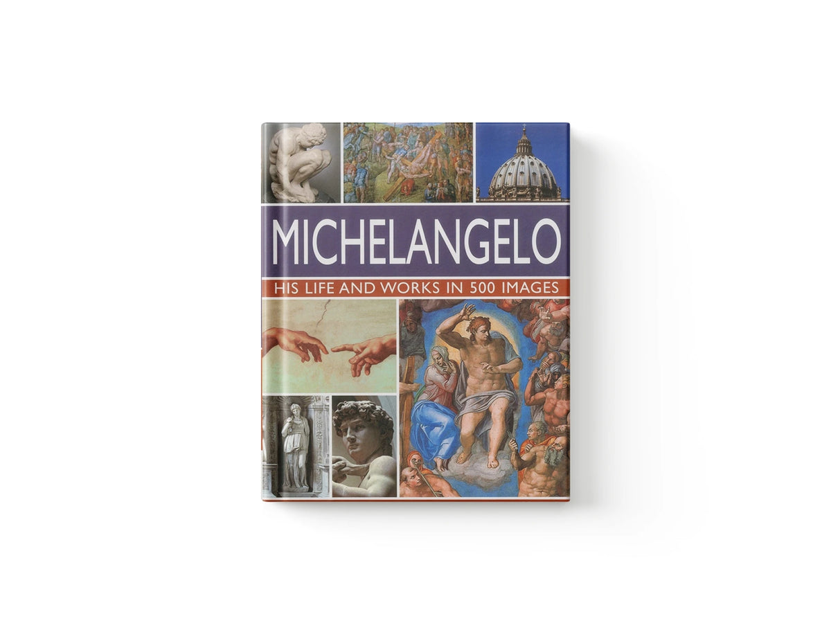 Michelangelo: His Life and Works in 500 Images
