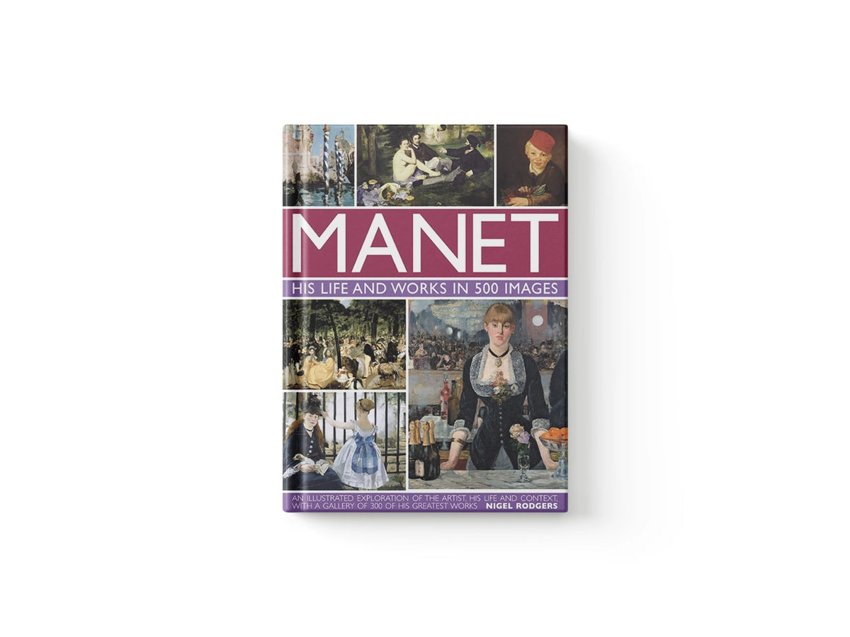Manet: His Life and Work in 500 Images