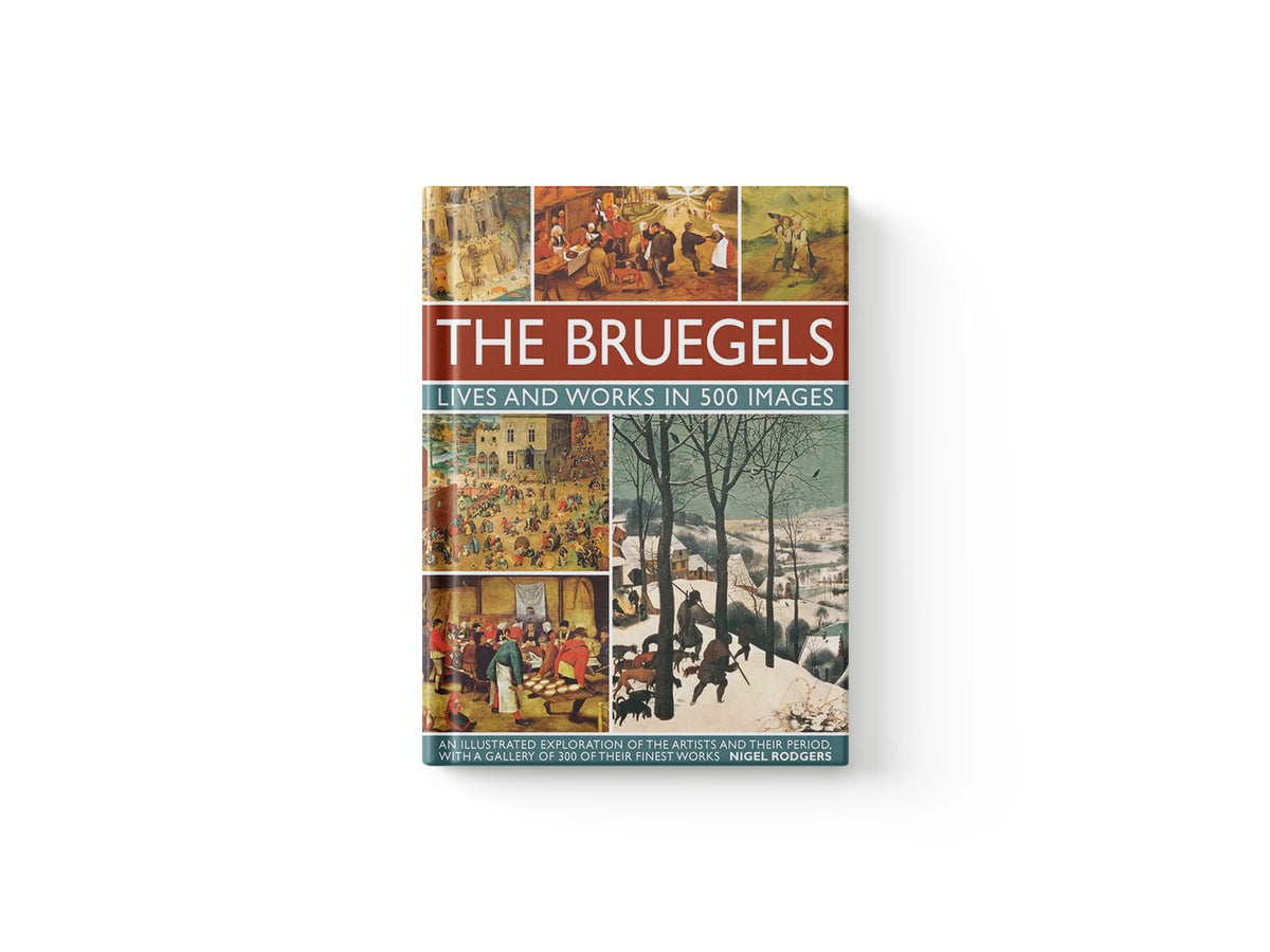 The Bruegels: Lives & Works in 500 Images (New A)