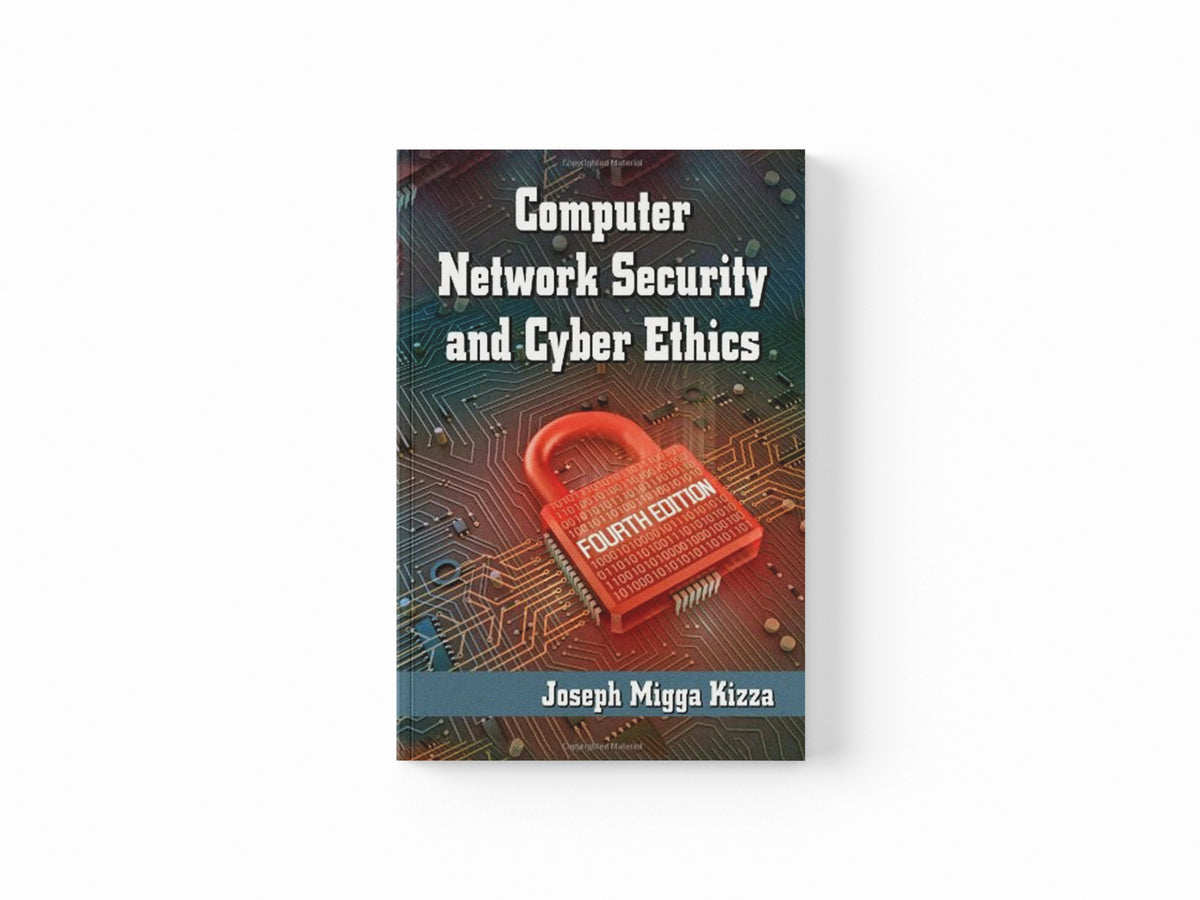 Computer Network Security and Cyber Ethics, 4th ed. by Joseph Migga Kizza; 9780786493920