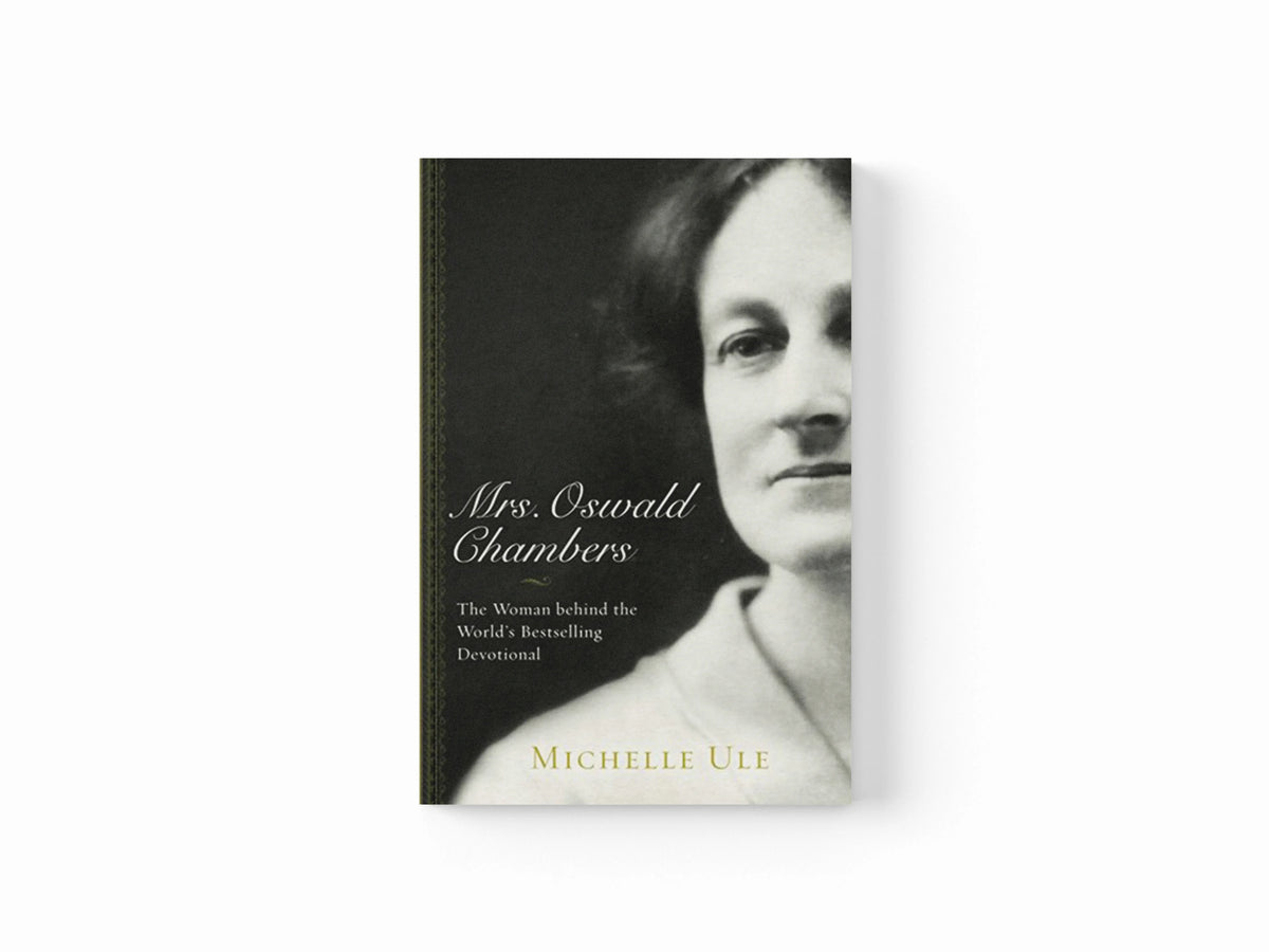 Mrs. Oswald Chambers – The Woman behind the World`s Bestselling Devotional by Michelle Ule; 9780801075148