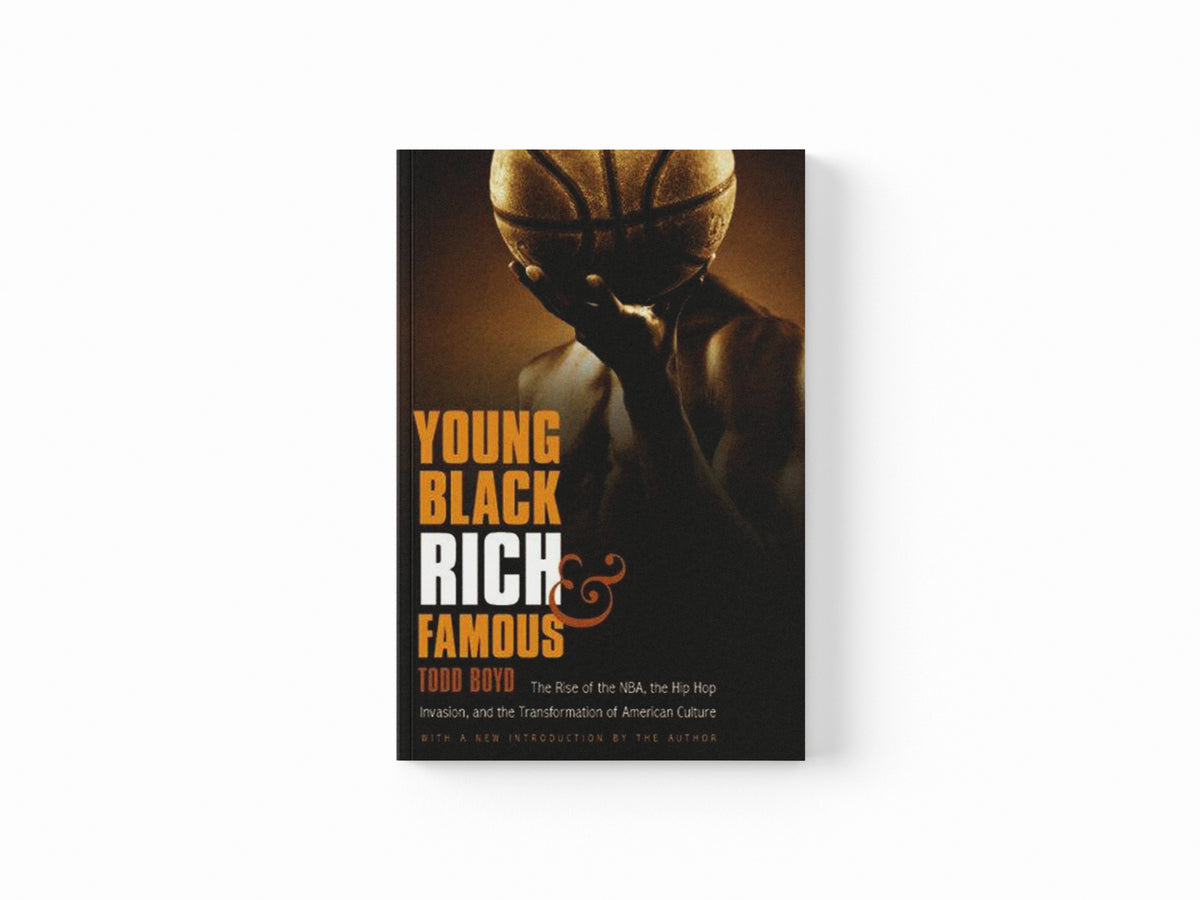 Young, Black, Rich, and Famous by Todd Boyd; 9780803216754