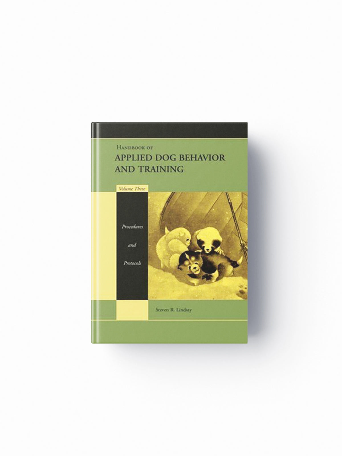 Handbook of Applied Dog Behavior and Training, Procedures and Protocols; 9780813807386