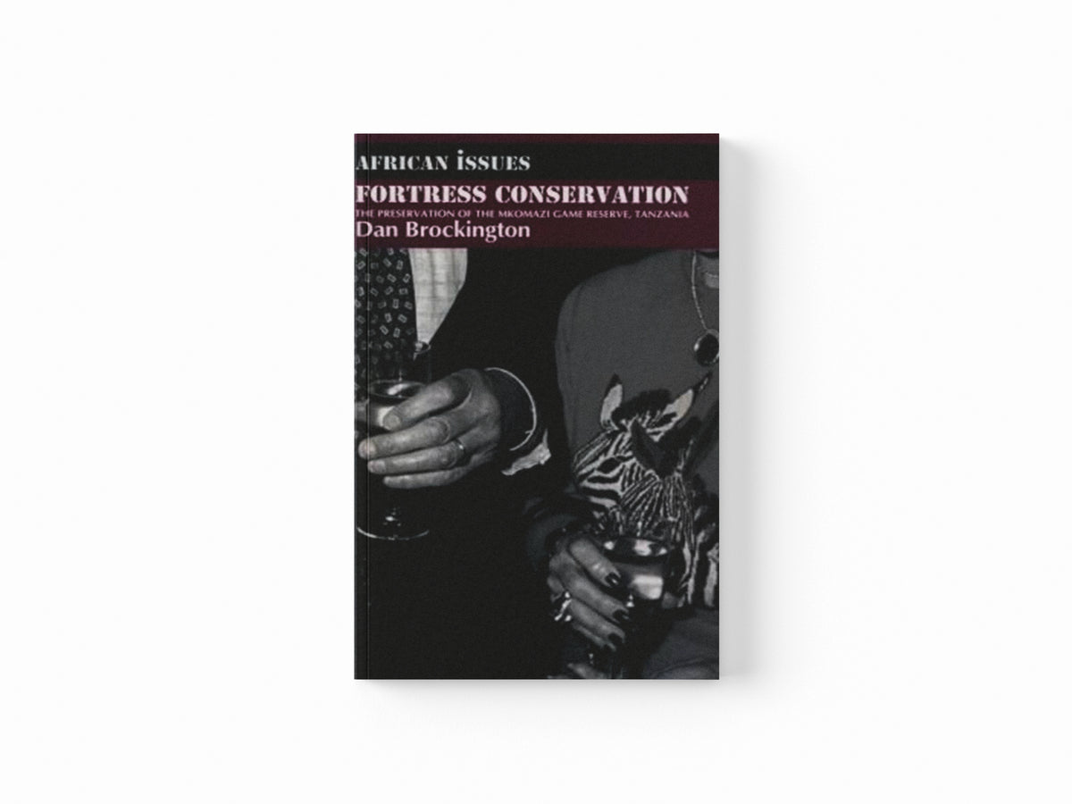 Fortress Conservation by Dan Brockington; 9780852554173