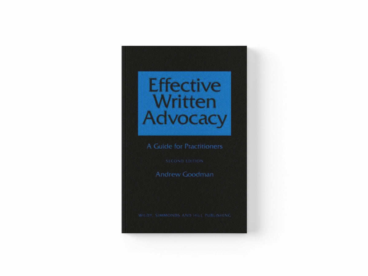 Effective Written Advocacy by Andrew Goodman; 9780854900954