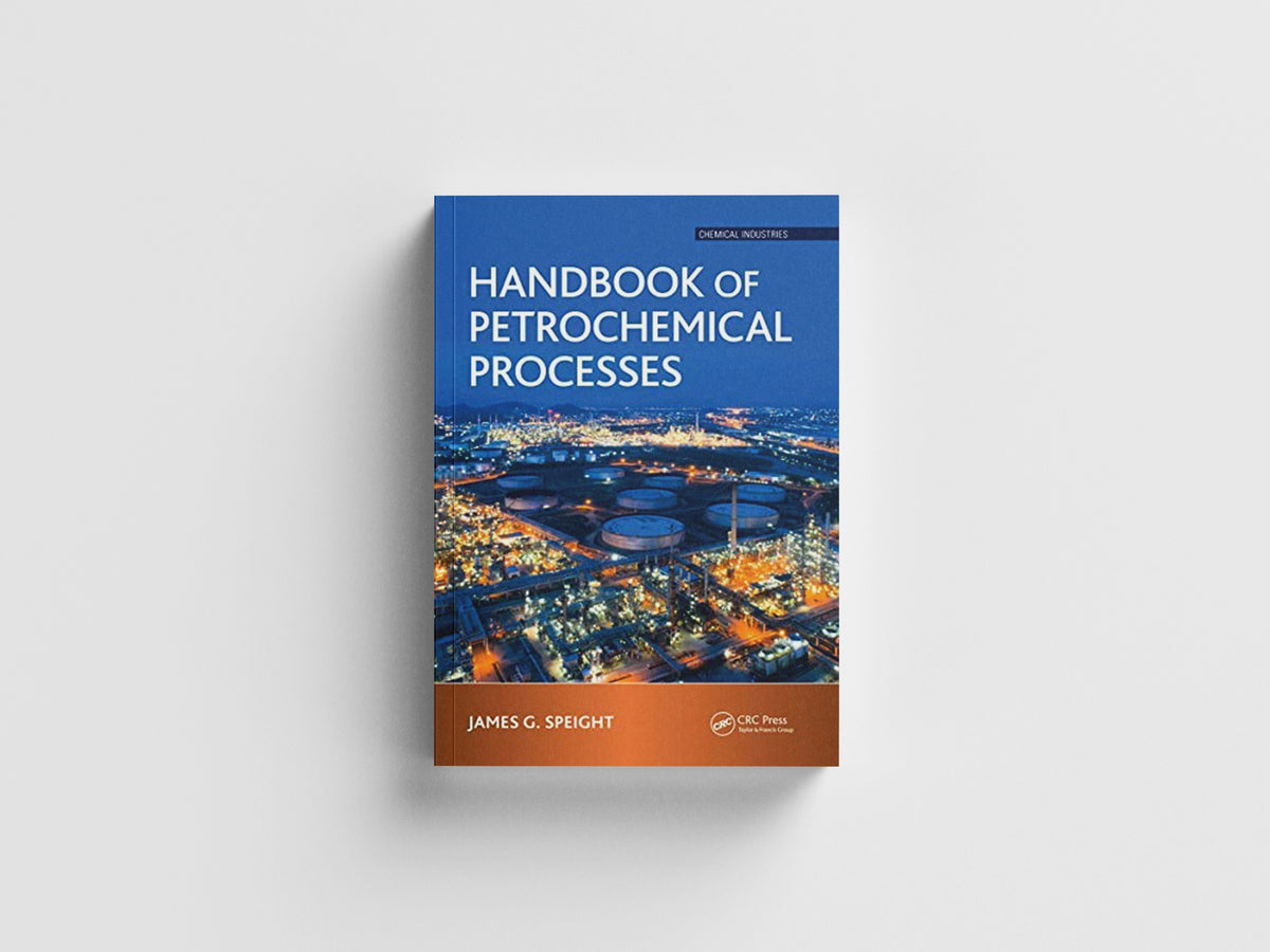 Handbook of Petrochemical Processes by James G. Speight; 9781032236230