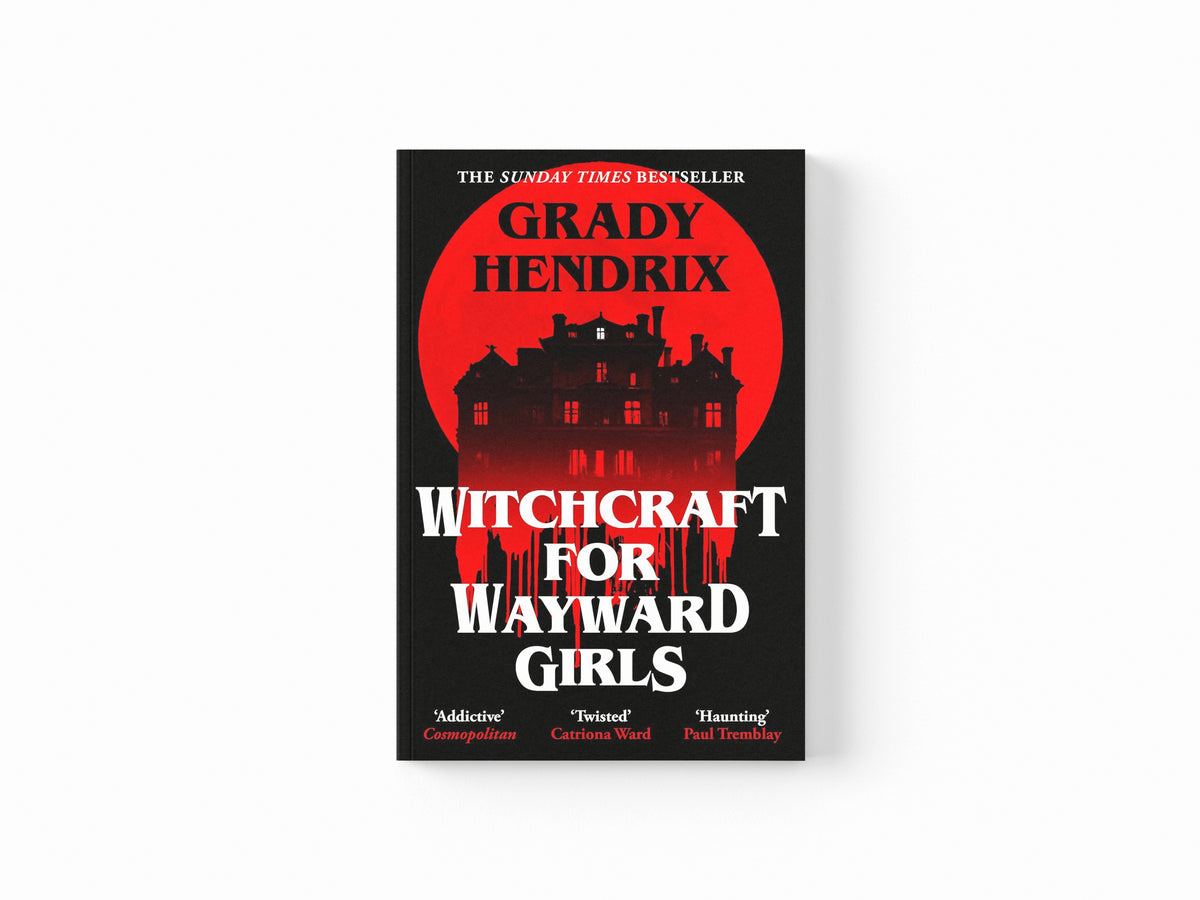 Witchcraft for Wayward Girls by Grady Hendrix; 9781035030897