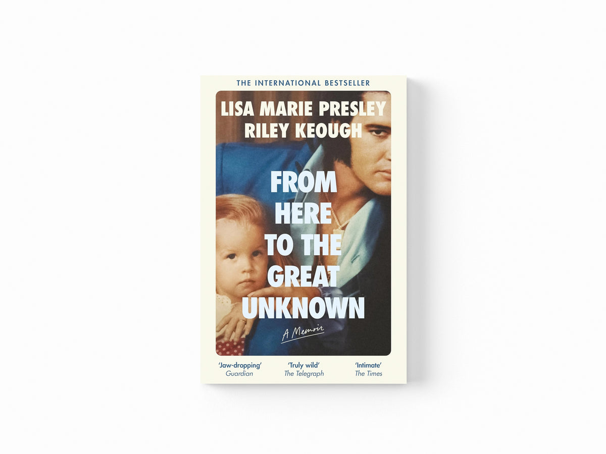 From Here to the Great Unknown: A Memoir by Lisa Marie Presley; Riley Keough; 9781035051069