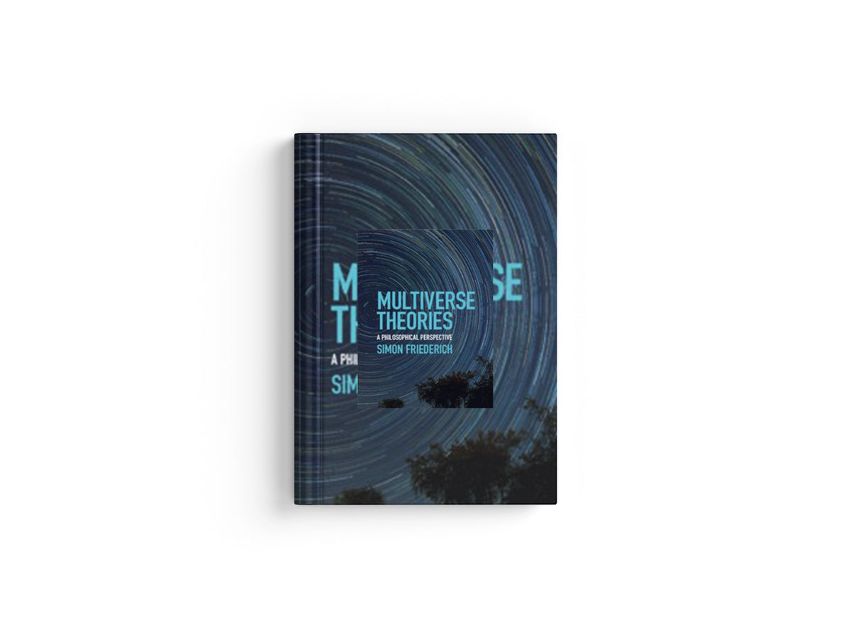 Multiverse Theories by Simon  Friederich; 9781108487122