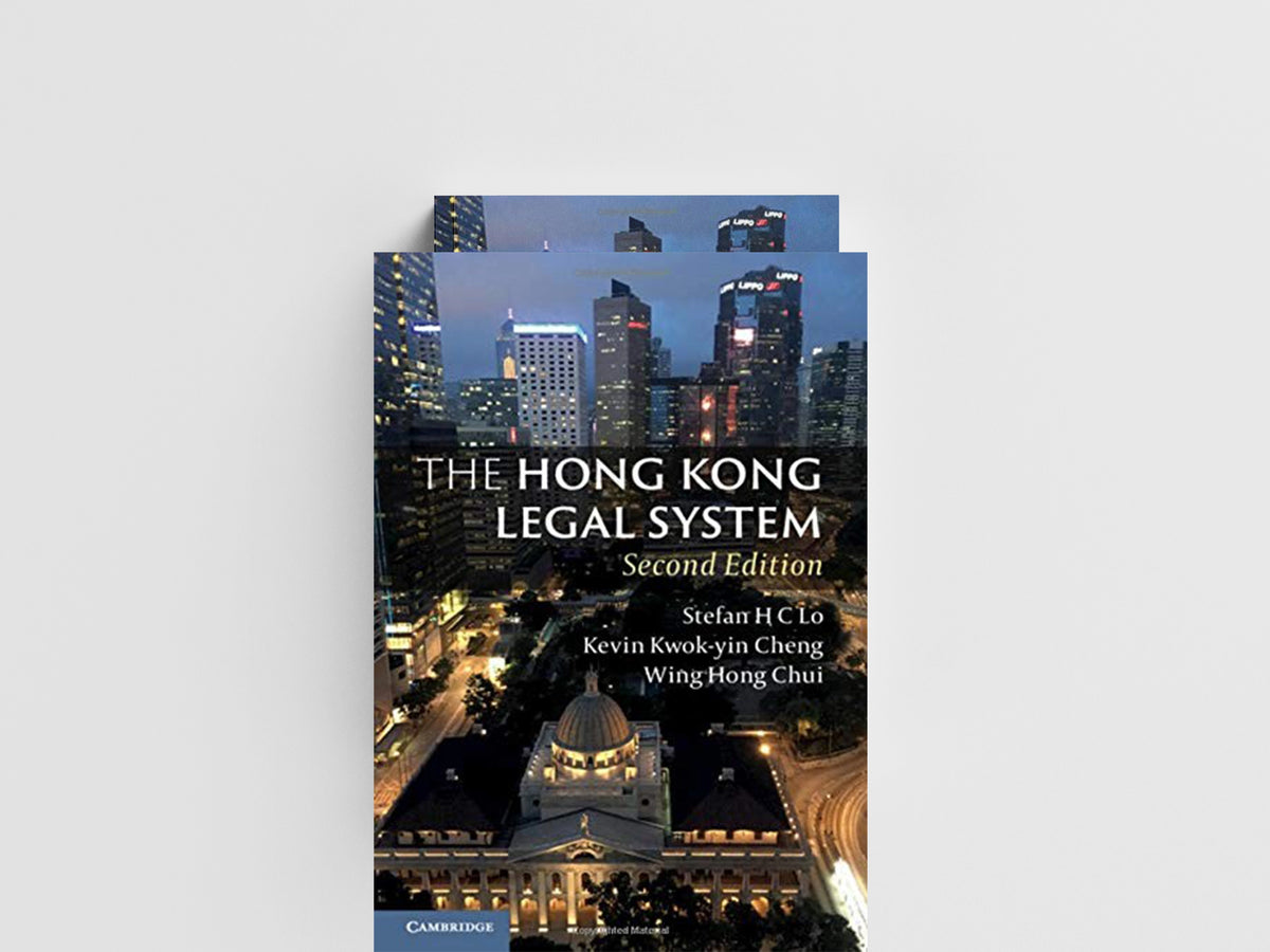 The Hong Kong Legal System by Kevin Kwok-yin  Cheng; Wing Hong  Chui; Stefan H. C. Lo; 9781108721820