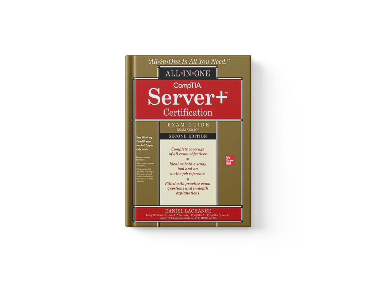 CompTIA Server+ Certification All-in-One Exam Guide, Second Edition (Exam SK0-005) by Daniel Lachance; 9781260469912