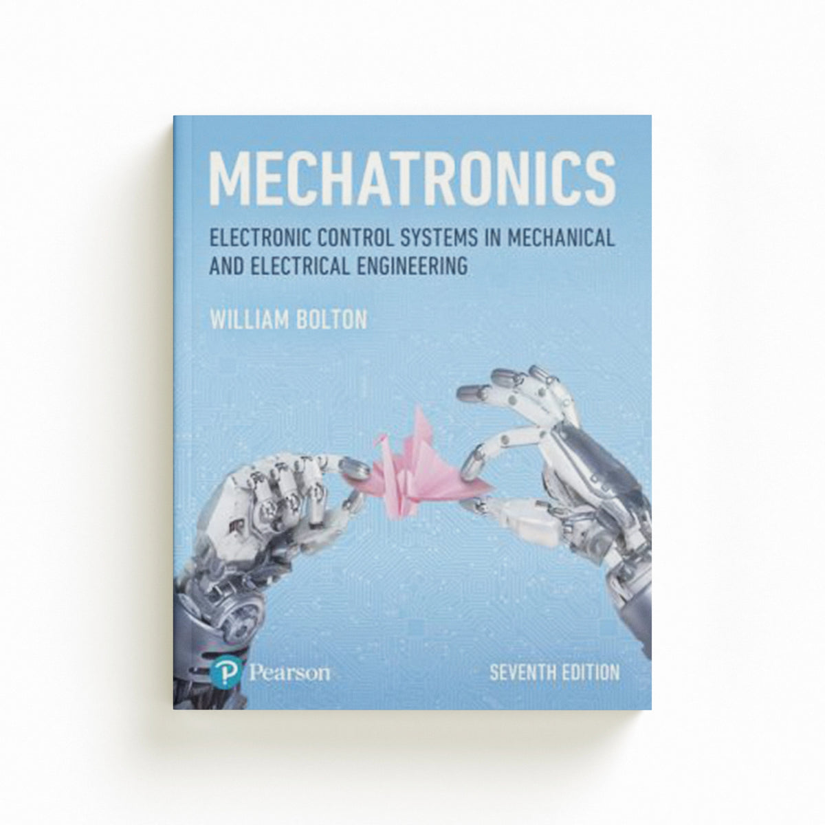 Mechatronics by W. Bolton; 9781292250977