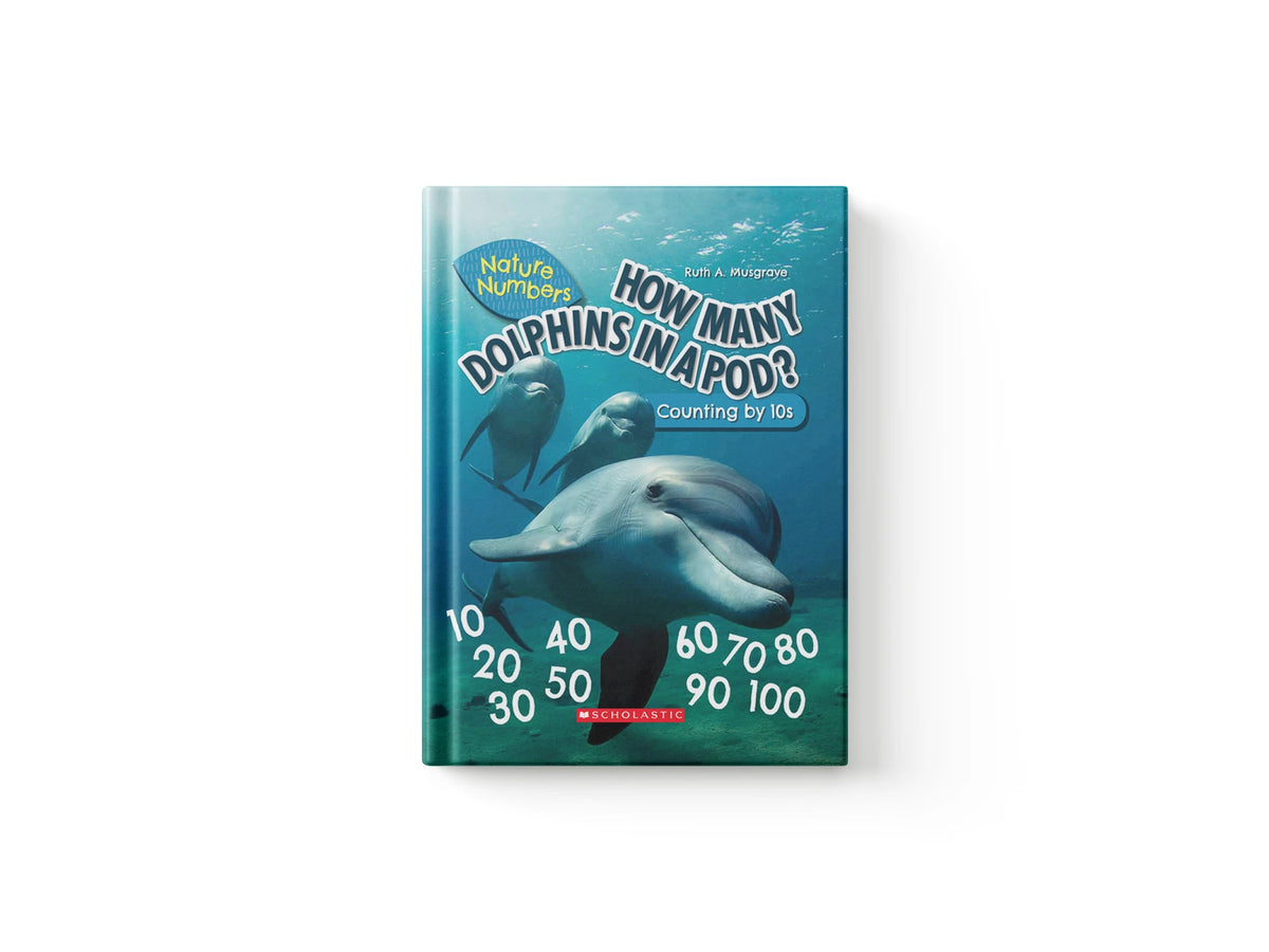 How Many Dolphins in a Pod?: Counting by 10's (Nature Numbers)