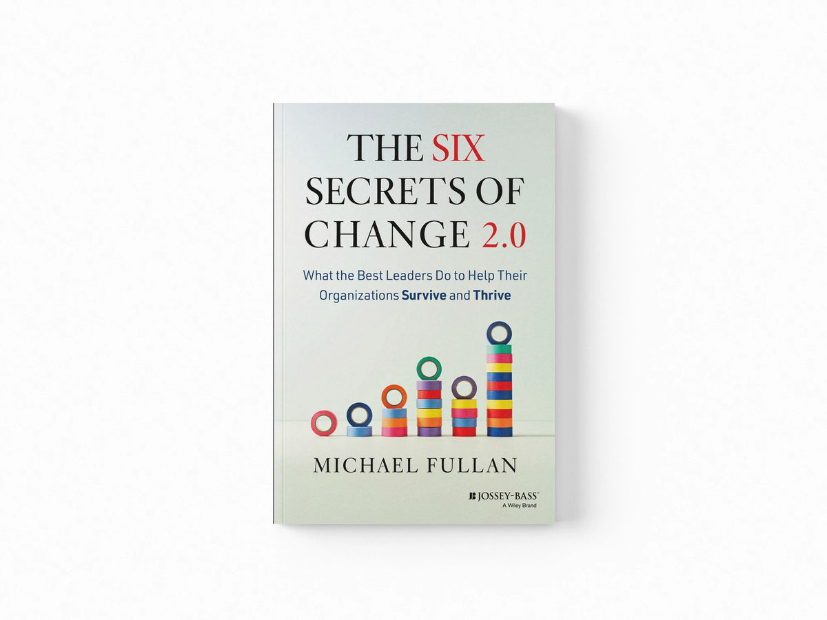 The Six Secrets of Change 2.0