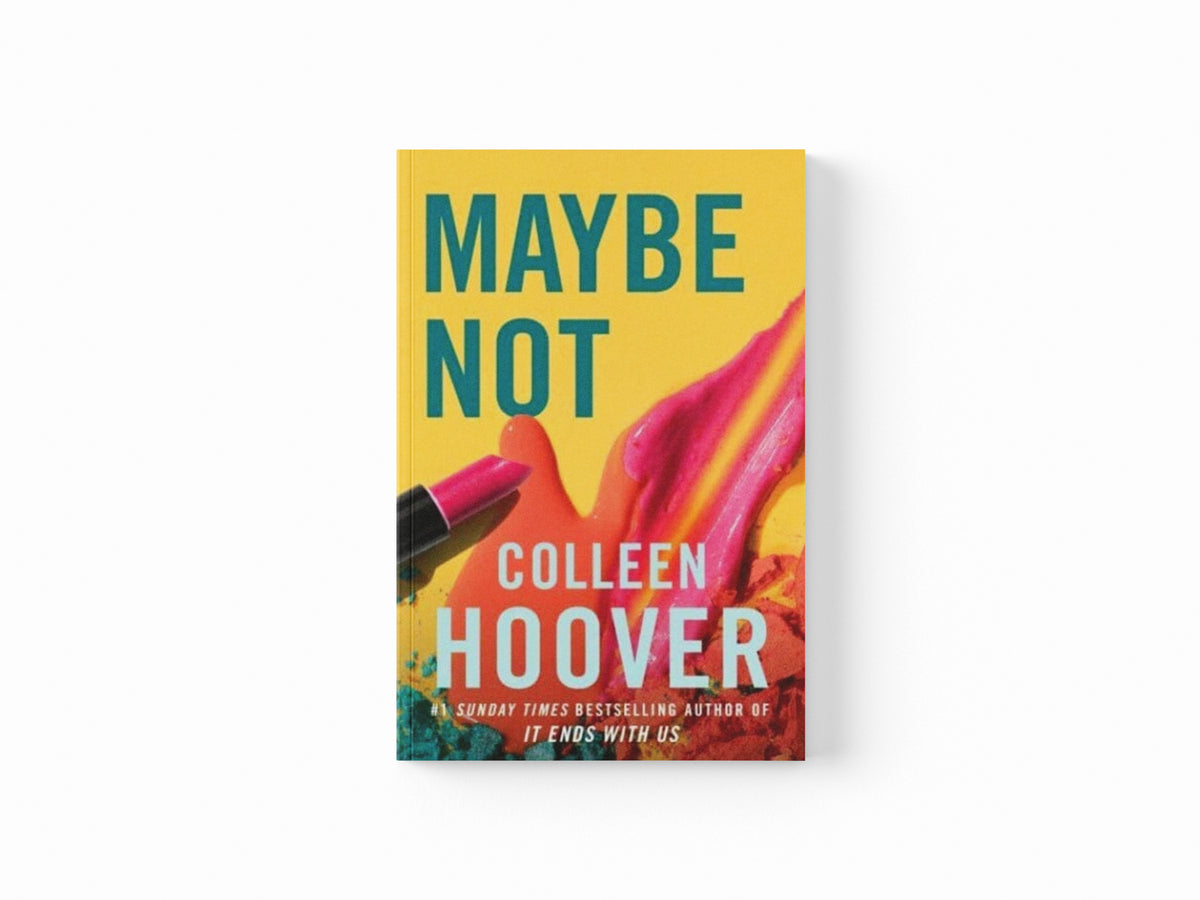 Maybe Not