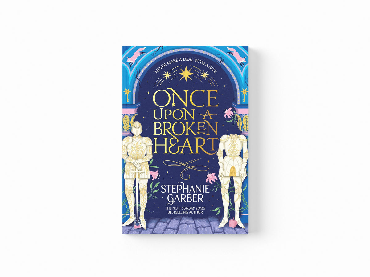 Once Upon a Broken Heart by Stephanie Garber; 9781399633871