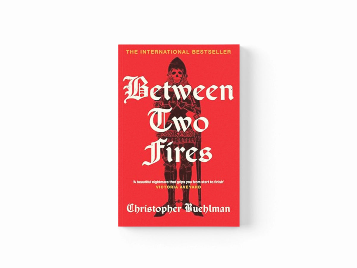 Between Two Fires by Christopher Buehlman; 9781399638364