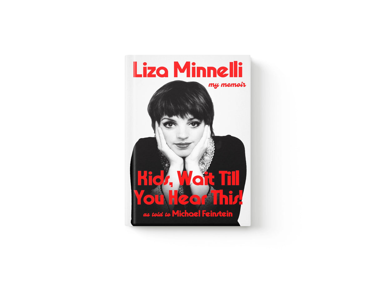Kids, Wait Till You Hear This! by Liza Minnelli; 9781399746762