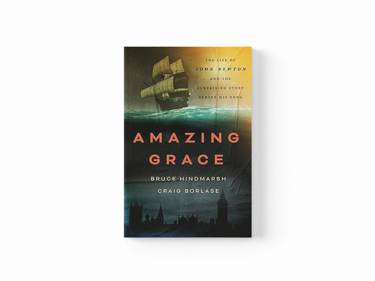 Amazing Grace by Bruce Hindmarsh; Craig Borlase; 9781400334025
