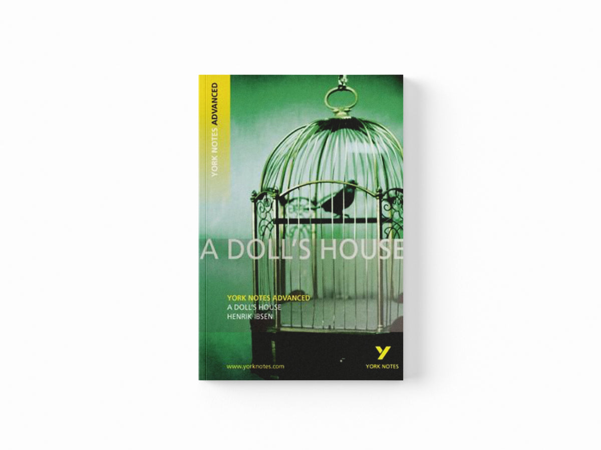 A Doll's House: York Notes Advanced - for 2026, 2027 exams by Henrik Ibsen; 9781405896153