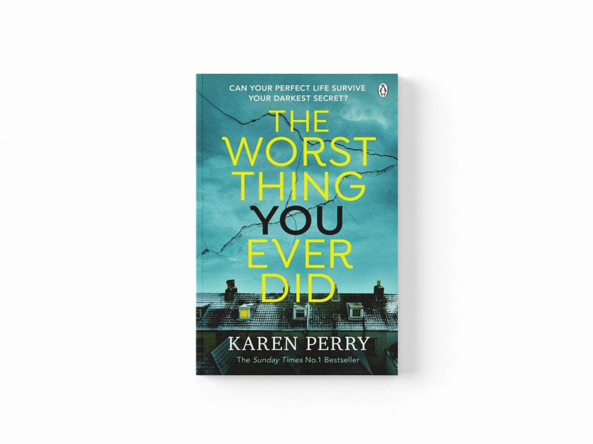 The Worst Thing You Ever Did