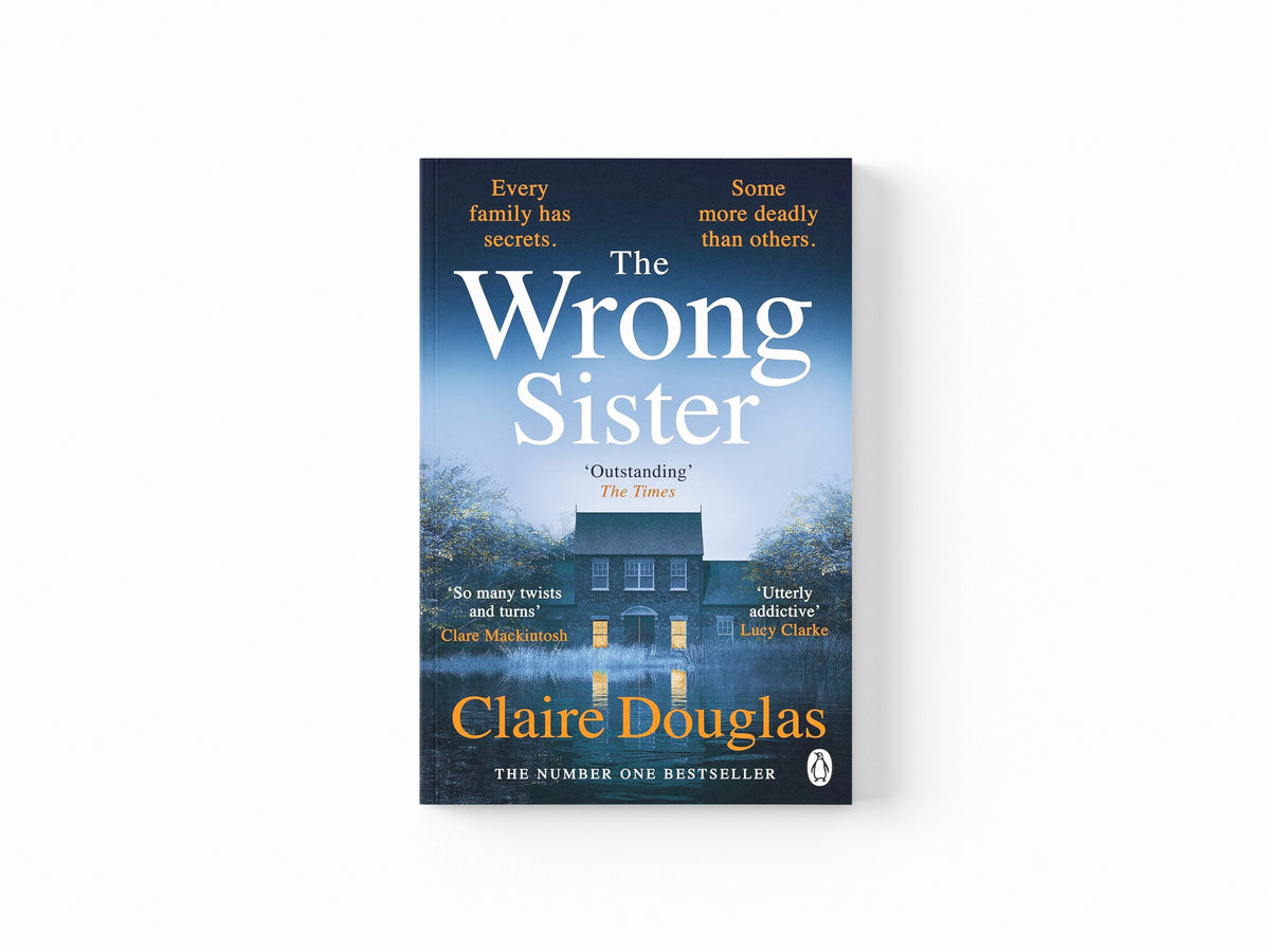 The Wrong Sister by Claire Douglas; 9781405957618