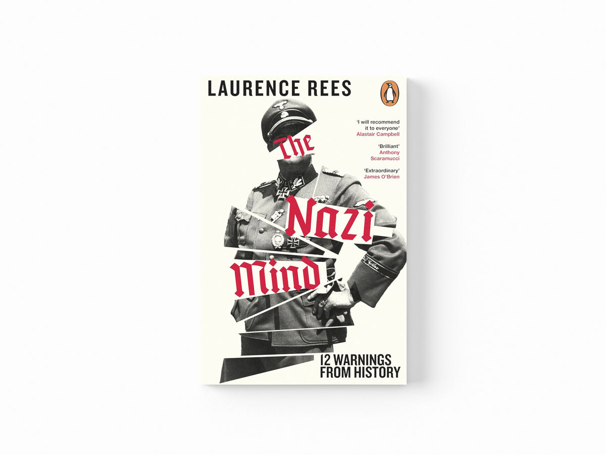 The Nazi Mind by Laurence Rees; 9781405974882