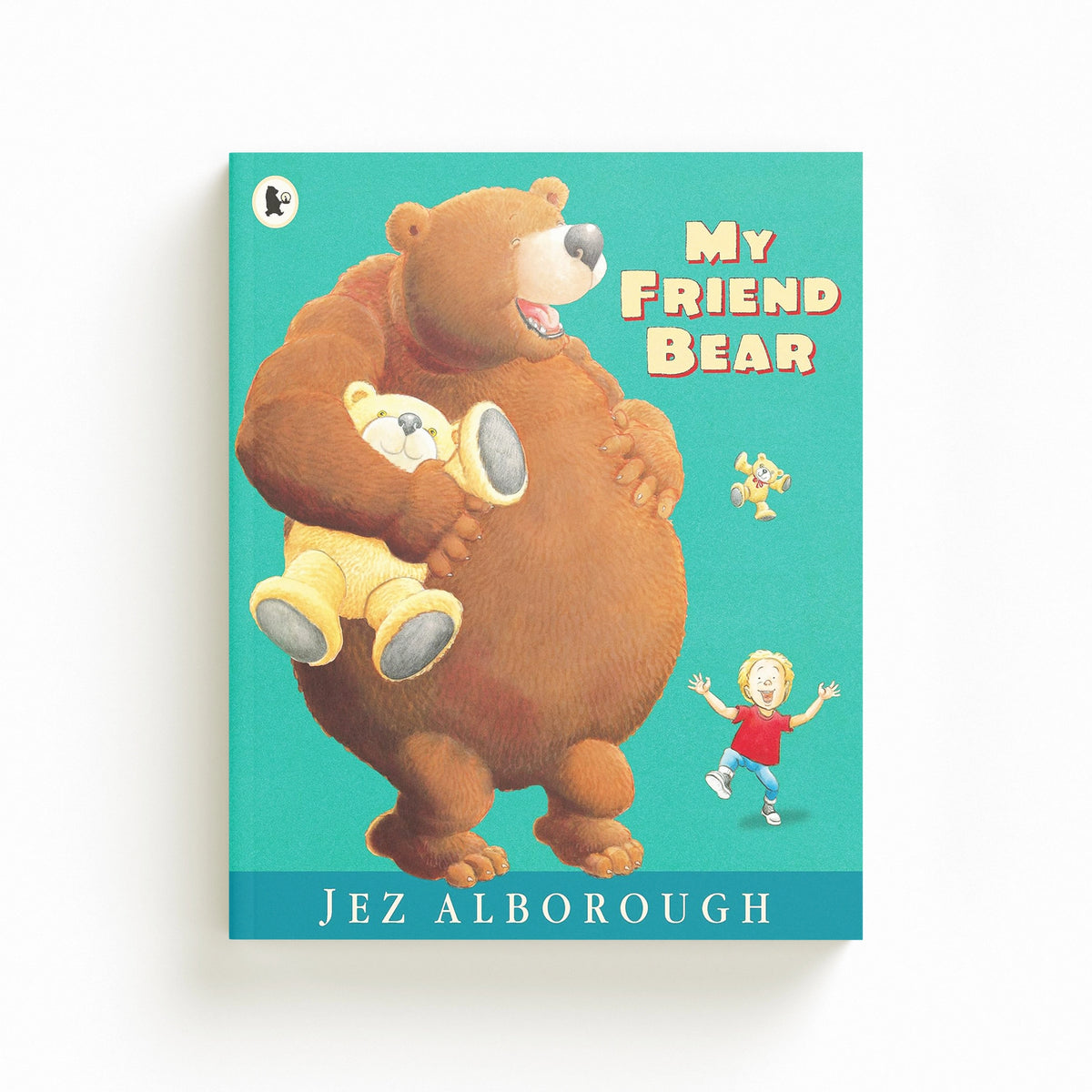 My Friend Bear by Jez Alborough; 9781406372472