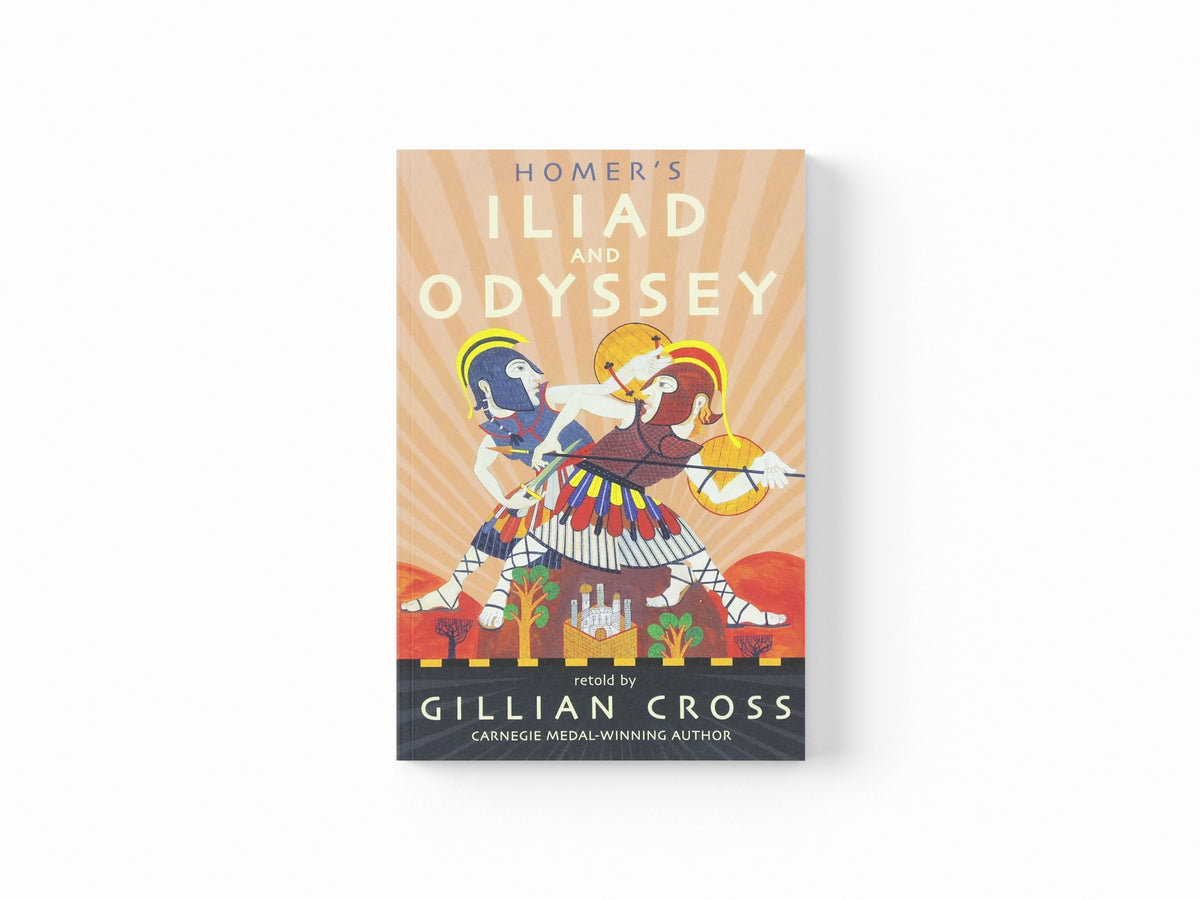 Homer's Iliad and Odyssey by Gillian Cross; 9781406379204