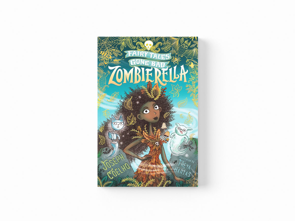 Zombierella: Fairy Tales Gone Bad by Joseph Coelho; 9781406389661