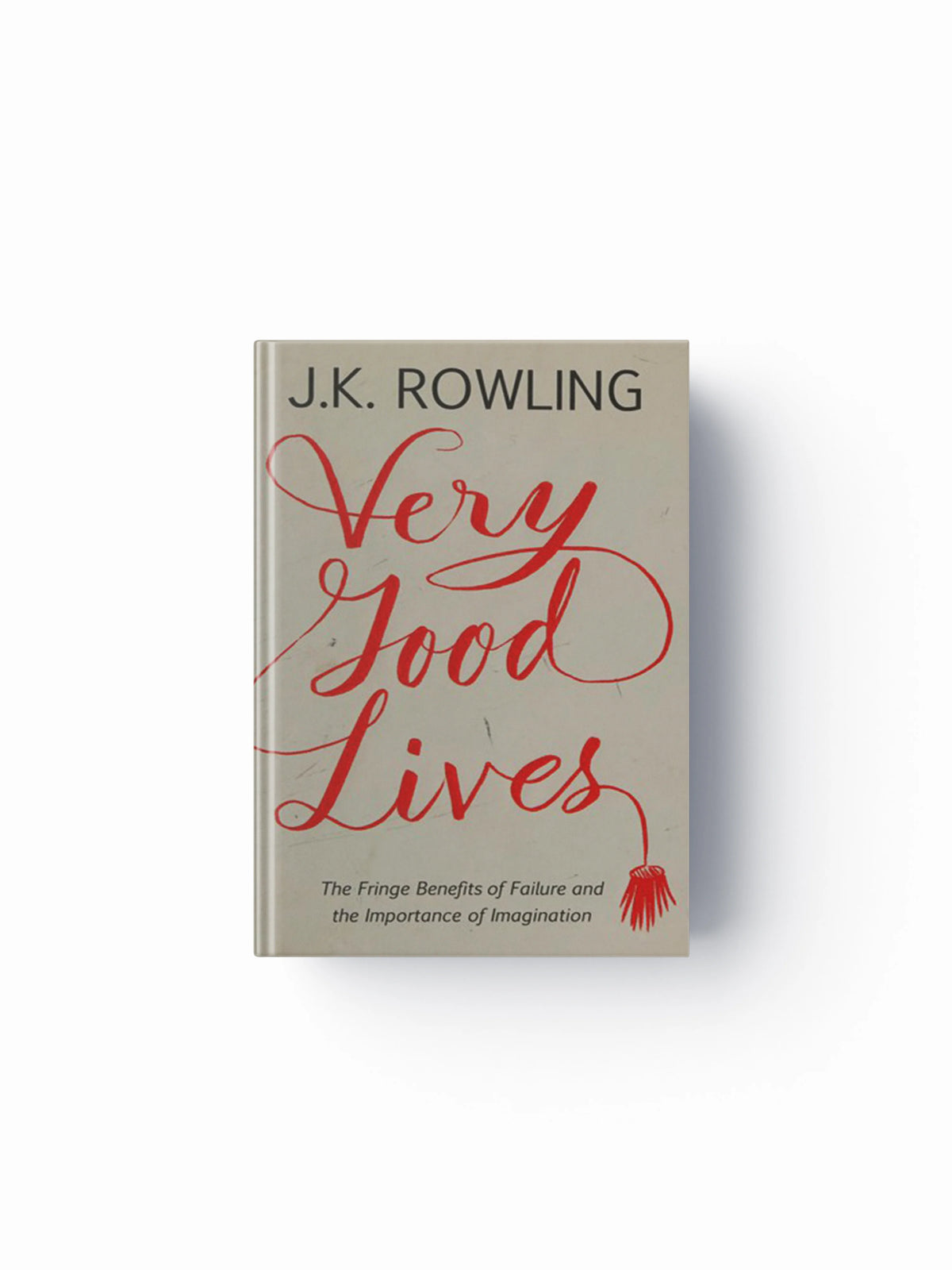 Very Good Lives by J.K. Rowling; 9781408706787