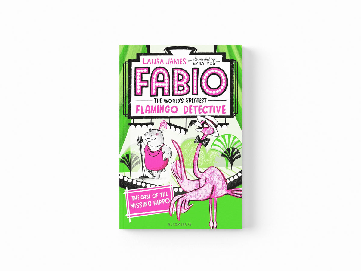 Fabio The World's Greatest Flamingo Detective: The Case of the Missing Hippo by Bloomsbury Publishing PLC; 9781408889312