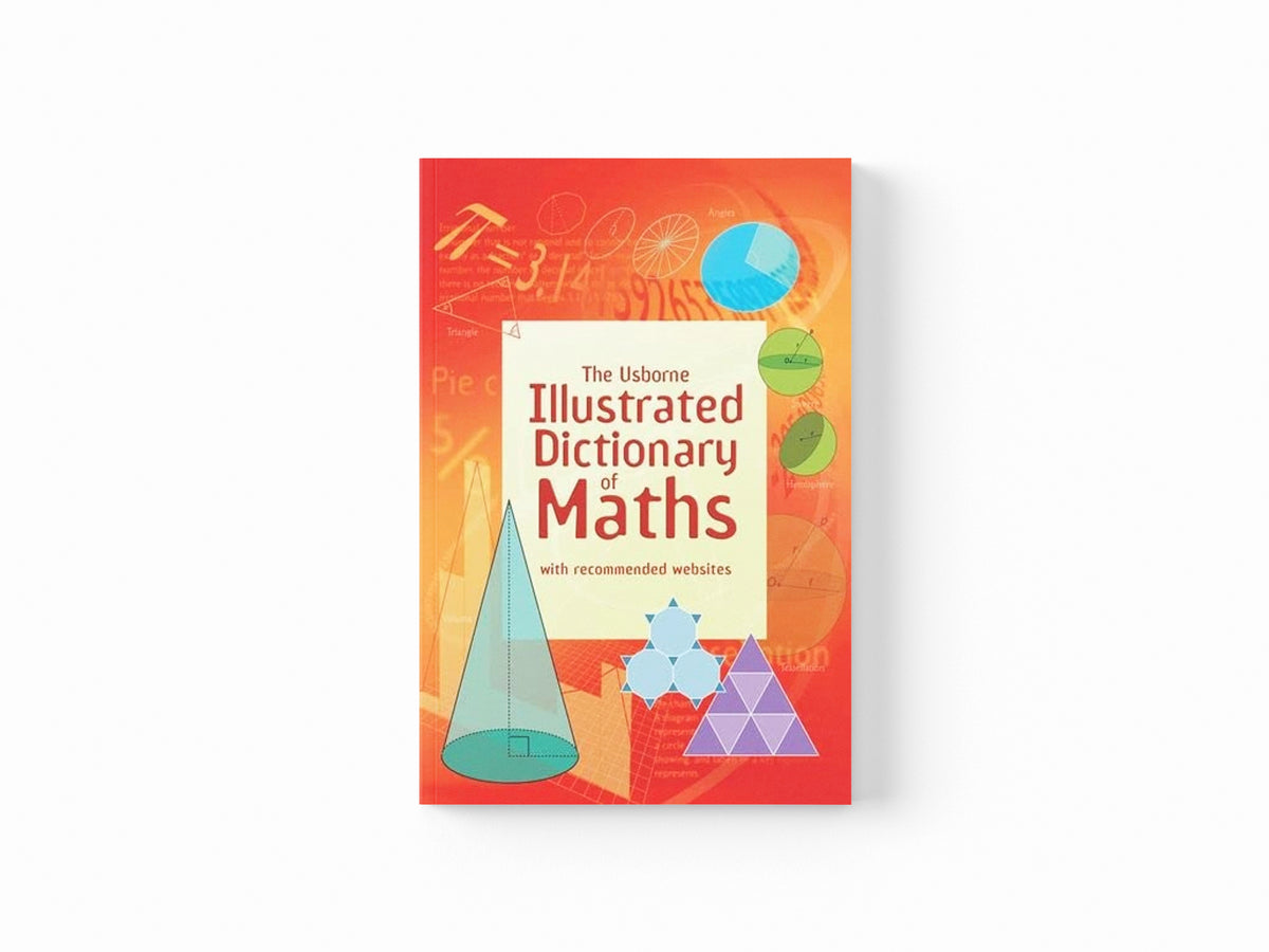The Usborne Illustrated Dictionary of Maths - Ages 5-7 by Usborne Publishing Ltd; 9781409546962