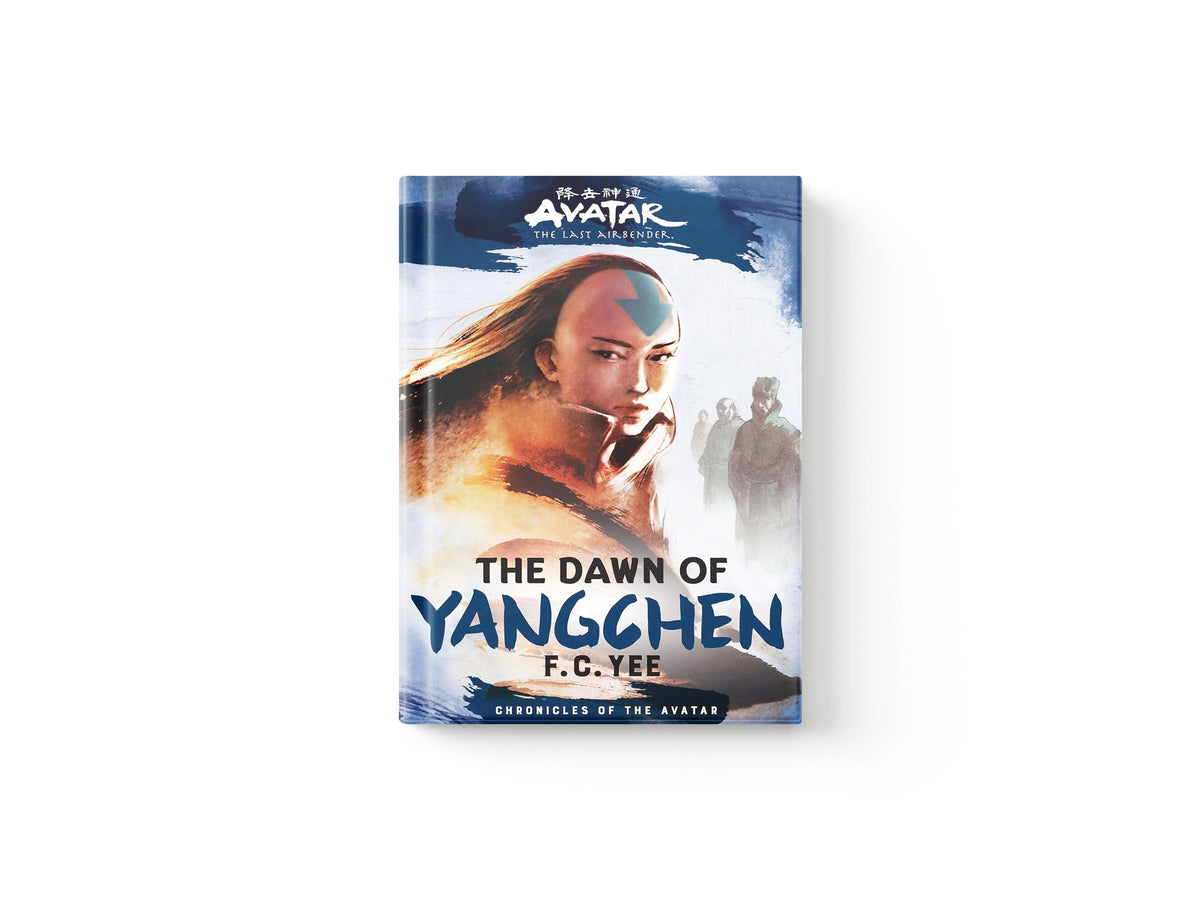 Avatar, The Last Airbender: The Dawn of Yangchen (Chronicles of the Avatar Book 3) by Abrams; 9781419756771