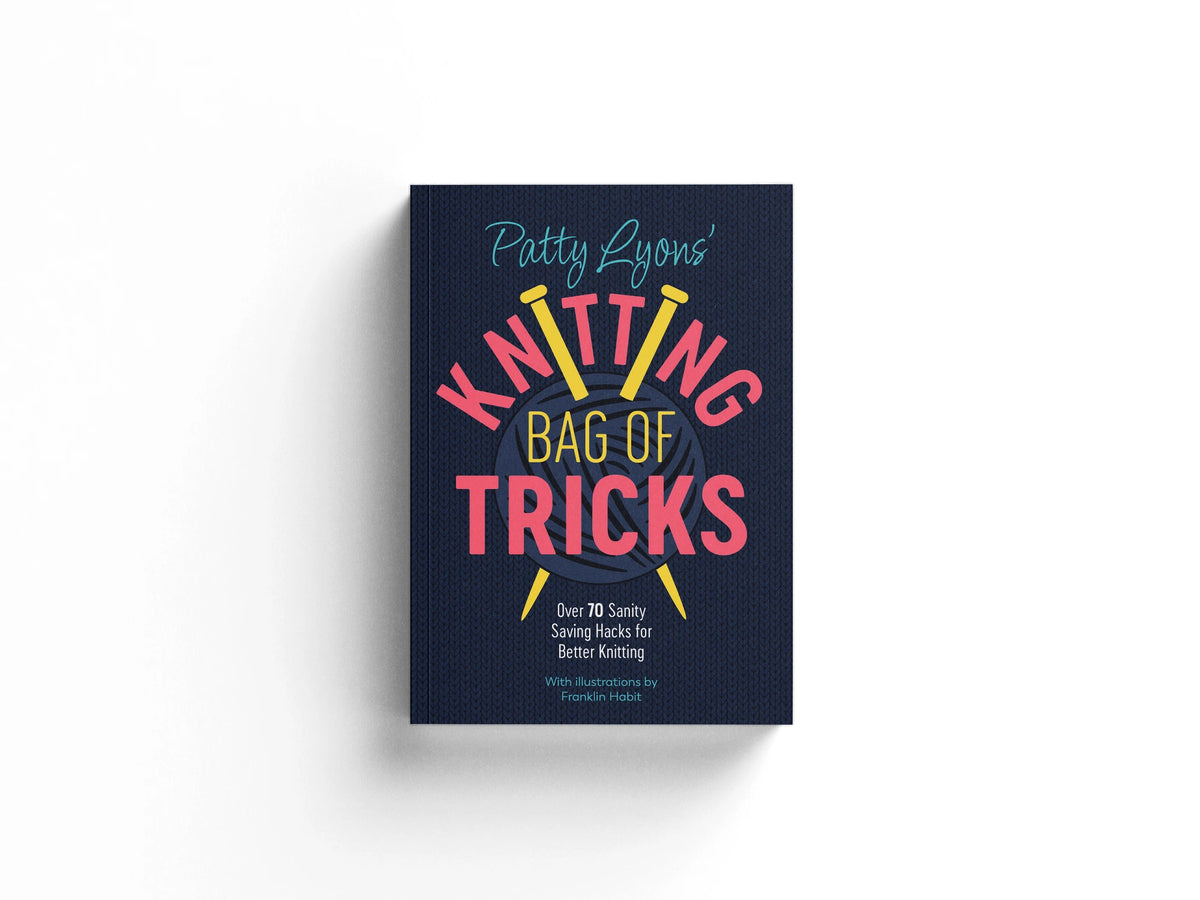 Patty Lyons' Knitting Bag of Tricks
