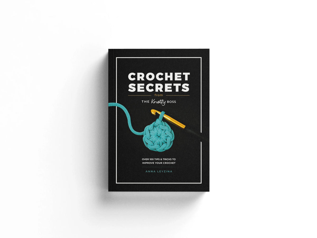 Crochet Secrets from the Knotty Boss