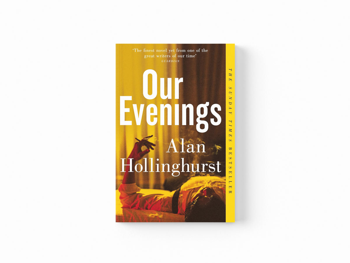 Our Evenings by Alan Hollinghurst; 9781447208242