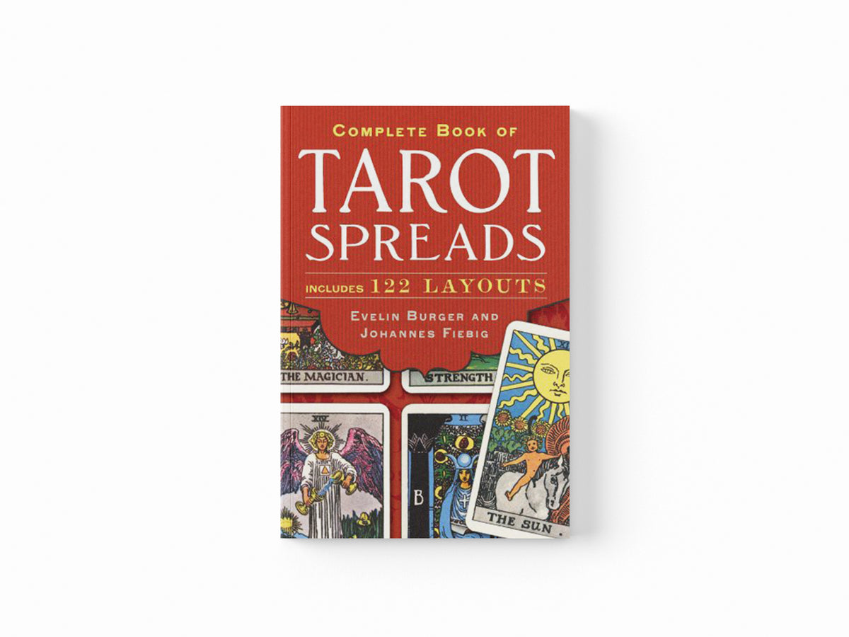 Complete Book of Tarot Spreads by Evelin Burger; Johannes Fiebig; 9781454910794