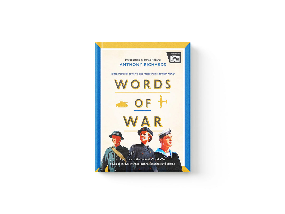 Words of War by Anthony Richards; Imperial War Museums; 9781472288110