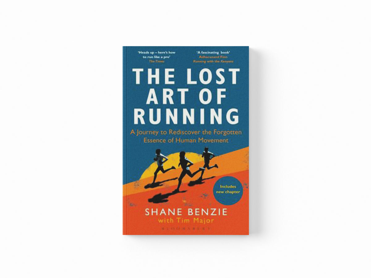 The Lost Art of Running by Shane Benzie; Tim Major; 9781472991614
