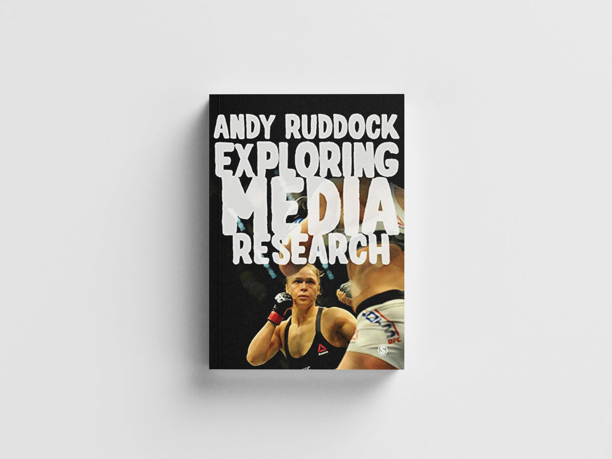 Exploring Media Research by Andy Ruddock; 9781473902541