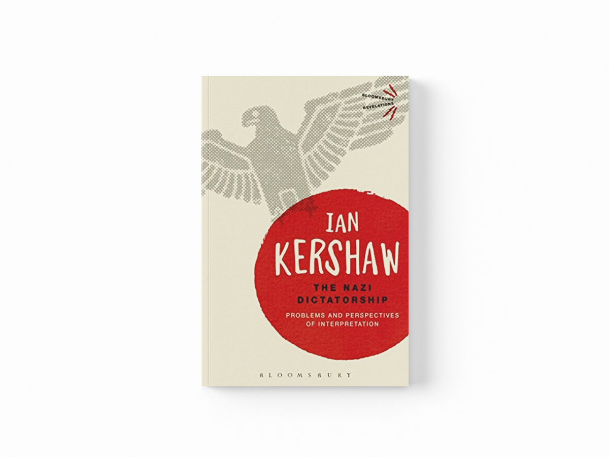 The Nazi Dictatorship by Ian Kershaw; 9781474240956
