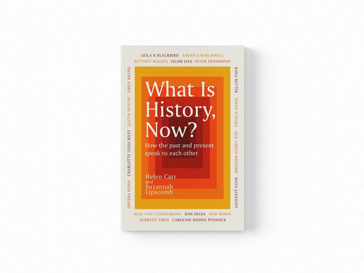 What Is History, Now?