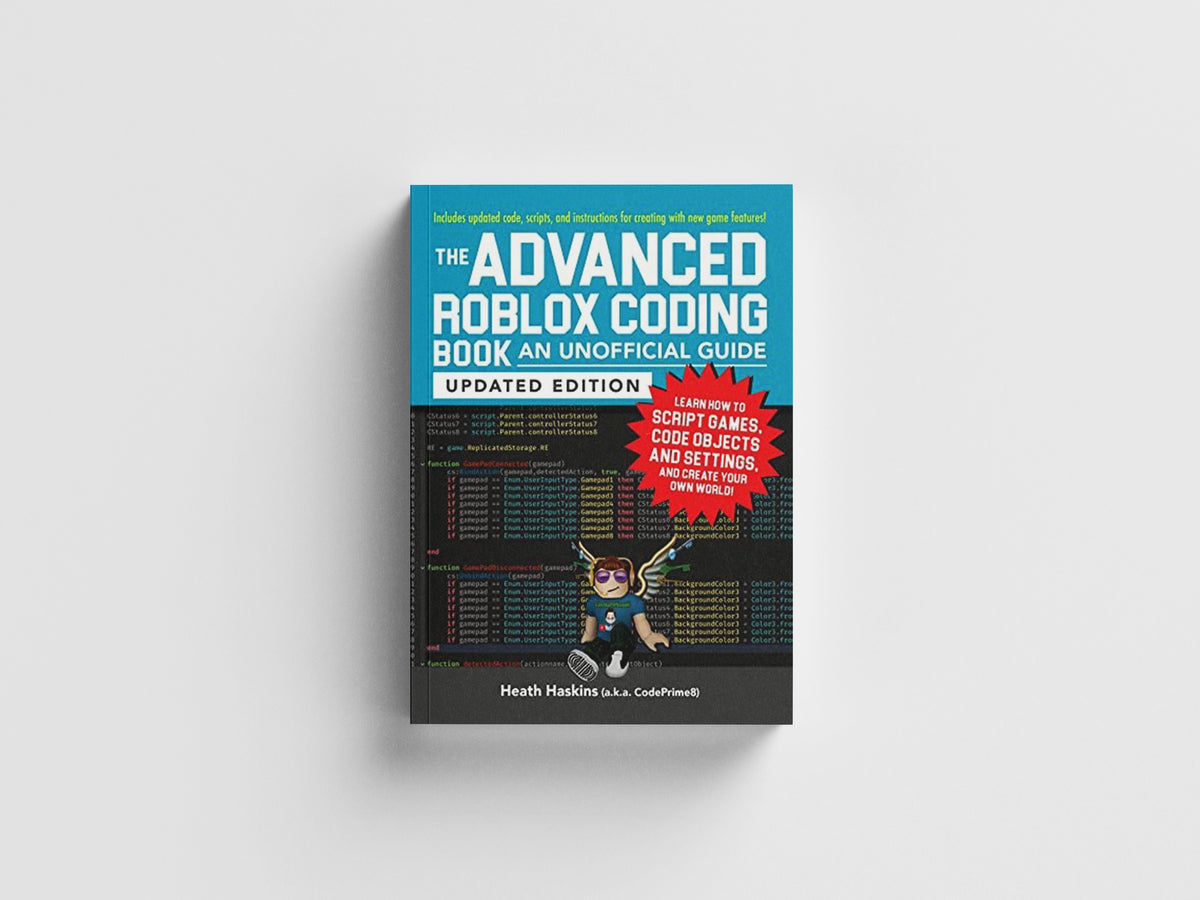 The Advanced Roblox Coding Book: An Unofficial Guide, Updated Edition by Heath Haskins; 9781507217887