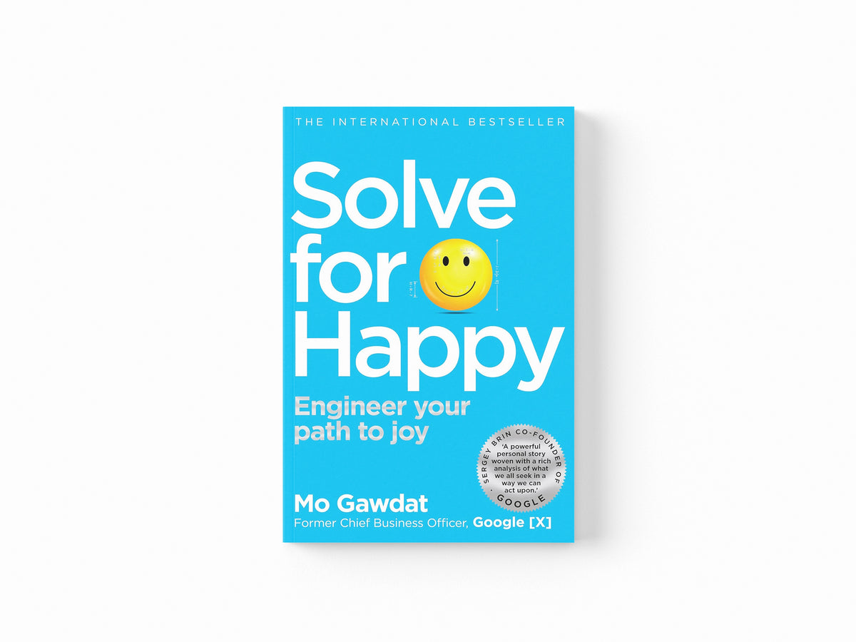 Solve For Happy by Mo Gawdat; 9781509809950