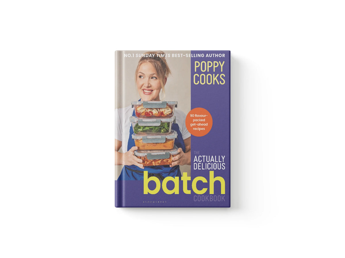 Poppy Cooks: The Actually Delicious Batch Cookbook