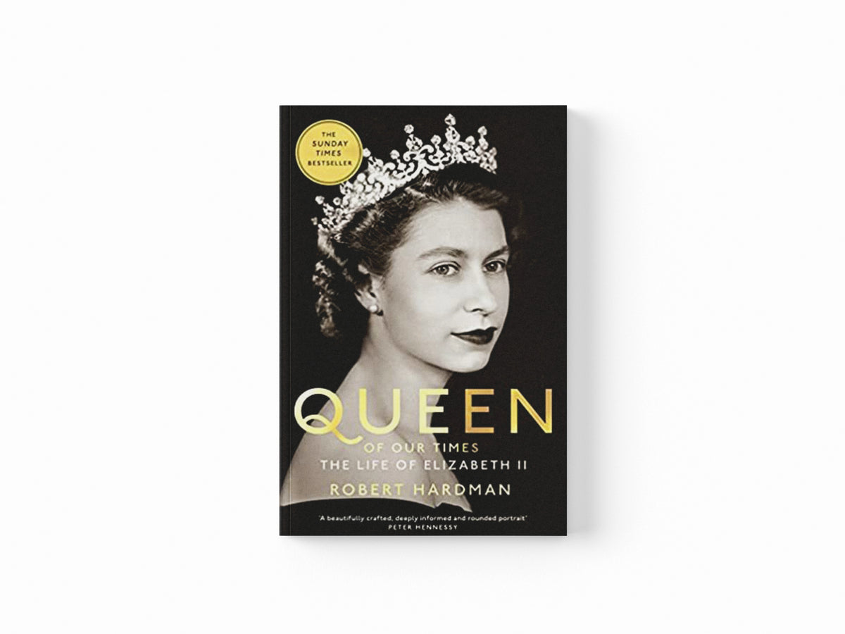 Queen of Our Times by Robert Hardman; 9781529063455